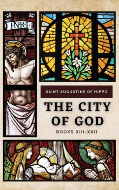 The City of God - Saint Augustine of Hippo