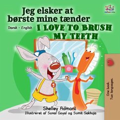 Cover Jeg elsker at børste mine tænder I Love to Brush My Teeth (Danish English Bedtime Collection) (eBook, ePUB)