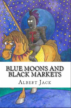 Blue Moons and Black Markets (eBook, ePUB) - Jack, Albert