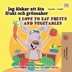 Jag älskar att äta frukt och grönsaker I Love to Eat Fruits and Vegetables (eBook, ePUB) - Admont, Shelley; KidKiddos Books