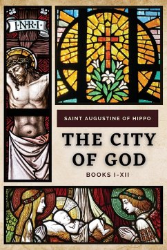 The City of God - Saint Augustine of Hippo