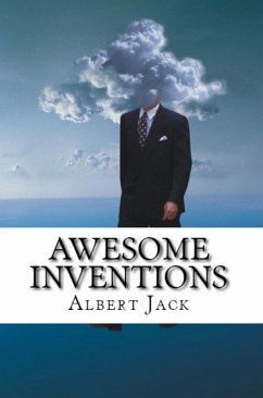 Awesome Inventions (eBook, ePUB) - Jack, Albert