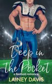 Deep in the Pocket: A Football Romance (Stone Creek University, #2) (eBook, ePUB)
