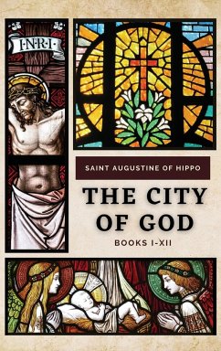 The City of God - Saint Augustine of Hippo