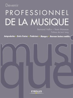 Cover Devenir professionnel de la musique: Autoproduction - Droits d'auteur - Producteurs - Managers - Nouveaux business modèles