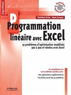 Programmation linéaire avec Excel: 55 problèmes d'optimisation modélisés pas à pas et résolus avec Excel - Prins, Christian; Sevaux, Marc