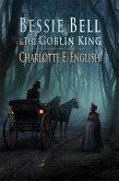 Bessie Bell and the Goblin King (eBook, ePUB)