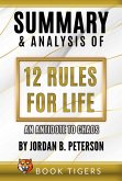Summary and Analysis of 12 Rules for Life: An Antidote to Chaos by Jordan B. Peterson (Book Tigers Self Help and Success Summaries, #10) (eBook, ePUB)