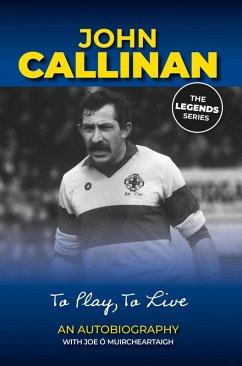 John Callinan An Autobiography (eBook, ePUB) - Callinan, John