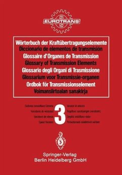 Cover Wörterbuch der Kraftübertragungselemente / Diccionario de elementos de transmisión / Glossaire des Organes de Transmission / Glossary of Transmission Elements / Glossario degli Organi di Trasmissione / Glossarium voor Transmissie-organen / Ordbok för Transmissionselement / Voimansiirtoalan sanakirja (eBook, PDF)