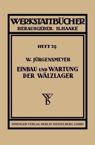 Einbau und Wartung der Wälzlager (eBook, PDF) Einbau und Wartung der Wälzlager (eBook, PDF)