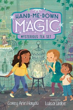 Hand-Me-Down Magic #4: Mysterious Tea Set (eBook, ePUB) - Haydu, Corey Ann