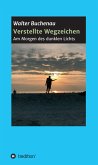 Verstellte Wegzeichen (eBook, ePUB)