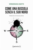 Come una bussola senza il suo Nord (eBook, ePUB)