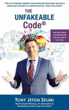 The Unfakeable Code® (eBook, ePUB) - Selimi, Tony Jeton