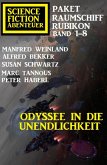 Odyssee in die Unendlichkeit: Raumschiff Rubikon Band 1-8: Science Fiction Abenteuer Paket (eBook, ePUB)