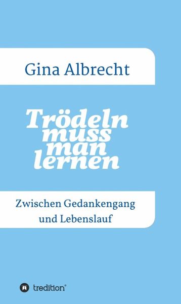 Trödeln muss man lernen (eBook, ePUB)