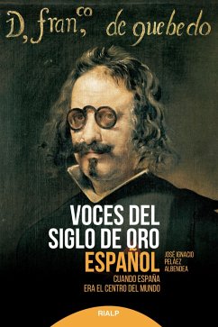 Voces del siglo de oro español (eBook, ePUB) - Peláez Albendea, José Ignacio