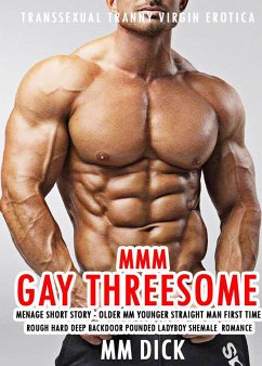 MMM Gay Threesome Menage Short Story - Older MM Younger Straight Man First Time (eBook, ePUB) - DICK, MM
