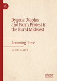 Bygone Utopias and Farm Protest in the Rural Midwest (eBook, PDF)