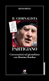 Il giornalista partigiano (fixed-layout eBook, ePUB)