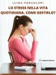 Lo stress della vita quotidiana. Come... - Bild 1