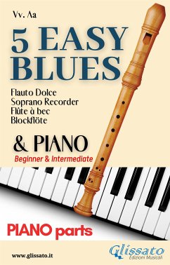 5 Easy Blues - Soprano Recorder & Piano (piano parts) (fixed-layout eBook, ePUB) - "Jelly Roll" Morton, Ferdinand; "King" Oliver, Joe; Traditional, American