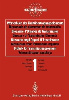 Cover Wörterbuch der Kraftübertragungselemente / Diccionario de elementos de transmisión / Glossaire d'Organes de Transmission / Glossary of Transmission Elements / Glossario degli Organi di Trasmissione / Glossarium voor Transmissie-organen / Ordbok för Transmissionselement / Voimansiirtoalan sanakirja (eBook, PDF)