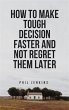how to make tough decision faster and... - Bild 1