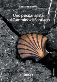 Uno Psicoanalista sul Cammino di Santiago (eBook, ePUB)