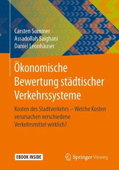 Ökonomische Bewertung städtischer Verkehrssysteme (eBook, PDF) - Sommer, Carsten; Saighani, Assadollah; Leonhäuser, Daniel