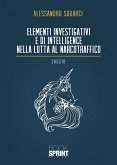 Elementi investigativi e di intelligence nella lotta al narcotraffico (eBook, ePUB)