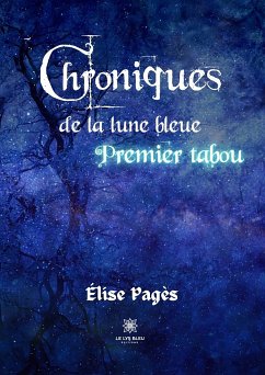 Chroniques de la lune bleue (eBook, ePUB) - Pagès, Élise