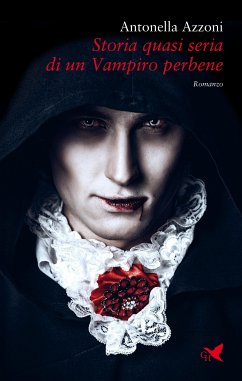 Storia quasi seria di un Vampiro perbene (eBook, ePUB) - Azzoni, ​​​​​​​Antonella