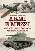 Armi e mezzi della prima e seconda guerra mondiale (eBook, ePUB)