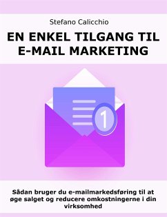 En enkel tilgang til e-mail marketing (eBook, ePUB) - Calicchio, Stefano