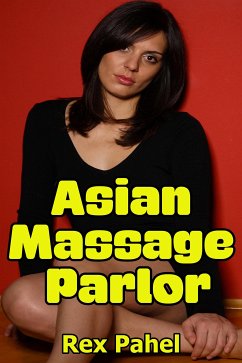 Asian Massage Parlor (eBook, ePUB) - Pahel, Rex