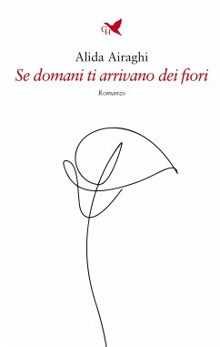 Se domani ti arrivano dei fiori (eBook, ePUB) - Airaghi, Alida