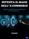 Diventa il mago dell'e-commerce (eBook, ePUB)