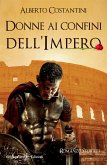 Donne ai confini dell&quote;Impero (eBook, ePUB)