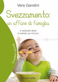 Svezzamento: un affare di famiglia (eBook, ePUB) - Gandini, Vera