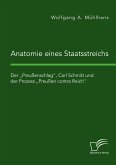 Anatomie eines Staatsstreichs. Der "Preußenschlag", Carl Schmitt und der Prozess "Preußen contra Reich" (eBook, PDF)