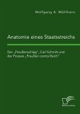 Anatomie eines Staatsstreichs. Der „Preußenschlag&quote;, Carl Schmitt und der Prozess „Preußen contra Reich&quote; (eBook, PDF)