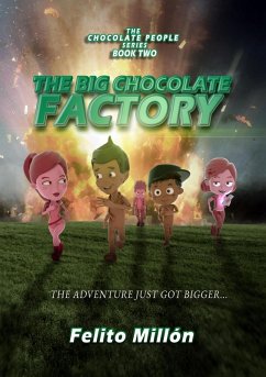 The Big Chocolate Factory (The Chocolate People Series, #2) (eBook, ePUB) - Millon, Felito