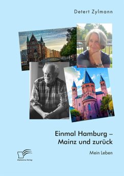 Einmal Hamburg - Mainz und zurück. Mein Leben (eBook, PDF) - Zylmann, Detert