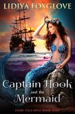 Captain Hook and the Mermaid (Fairy Tale Heat, #9) (eBook, ePUB)