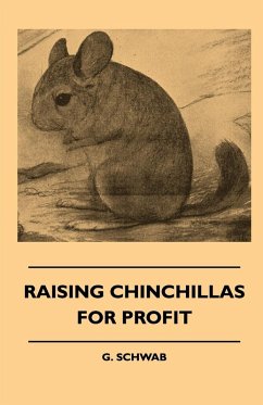 Raising Chinchillas For Profit (eBook, ePUB) - Schwab, G.