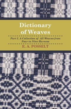 Dictionary Of Weaves - Part I. (eBook, ePUB) - Posselt, E.