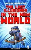 The Last Illusioner in the New World (Mr. Illusioner, #1) (eBook, ePUB) The Last Illusioner in the New World (Mr. Illusioner, #1) (eBook, ePUB)