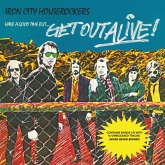 Have A Good Time But... Get Out Alive! Have A Good Time But... Get Out Alive!